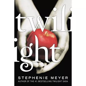 Twilight by Stephenie Meyer