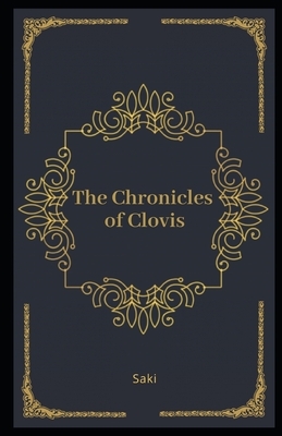 The Chronicles of Clovis Illustrated by Saki