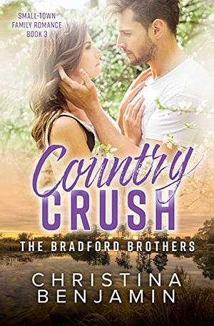 Country Crush: A Sweet Small Town Family Romance by Christina Benjamin
