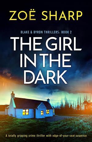 The Girl in the Dark by Zoë Sharp