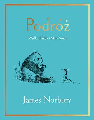 Podróż. Wielka panda i mały smok by James Norbury