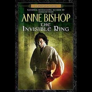 The Invisible Ring by Anne Bishop