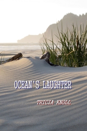 Ocean's Laughter by Tricia Knoll