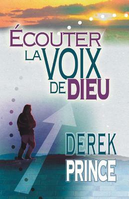 Hearing God's Voice - French by Derek Prince