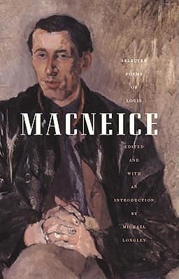 Selected Poems | Louis MacNeice by Michael Longley, Louis MacNeice