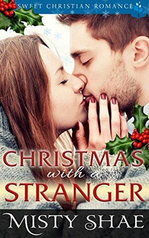 Christmas with a Stranger by Misty Shae