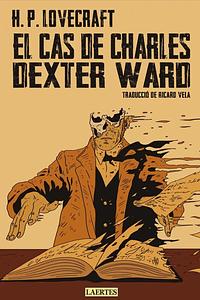 El cas de Charles Dexter Ward by H.P. Lovecraft