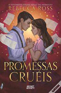Promessas Cruéis  by Rebecca Ross