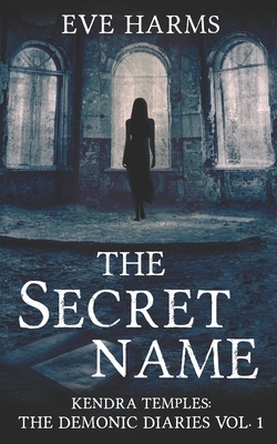 The Secret Name by Eve Harms