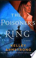 The Poisoner's Ring: A Victorian Time-Travel Mystery by Kelley Armstrong