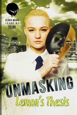 Unmasking: Lemon's Thesis by Gloria Weber
