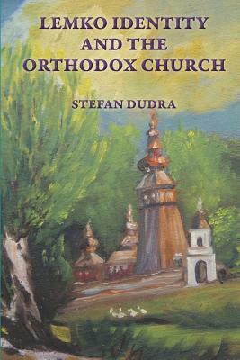 Lemko Identity and the Orthodox Church by Stefan Dudra