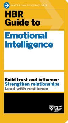 HBR Guide to Emotional Intelligence by Harvard Business Review