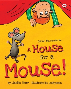 A House for a Mouse: Oscar the Mouse by Lisette Starr