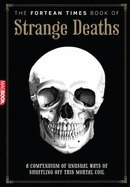 The Fortean Times Book of Strange Deaths by David A. Sutton, Paul Sieveking