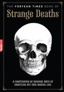 The Fortean Times Book of Strange Deaths by Paul Sieveking, David A. Sutton