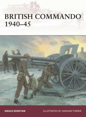 British Commando 1940-45 by Angus Konstam