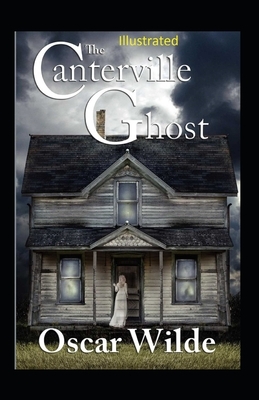 The Canterville Ghost Illustrated by Oscar Wilde