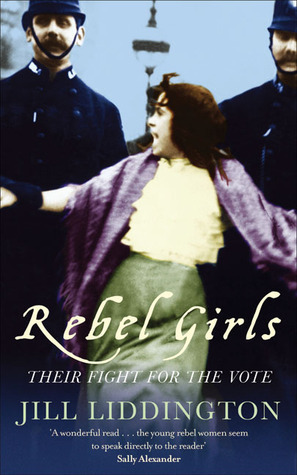 Rebel Girls by Jill Liddington