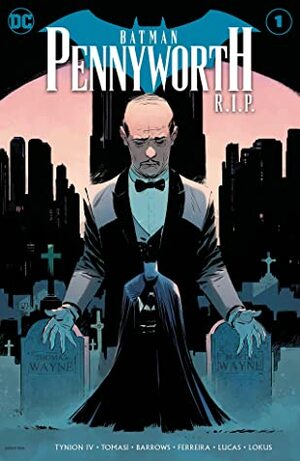 Batman: Pennyworth R.I.P. #1 by Diogenes Neves, David Lafuente, Peter J. Tomasi, Eddy Barrows, Sumit Kumar, Chris Burnham, James Tynion IV