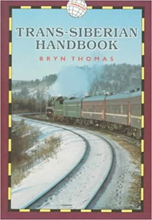 Trans-Siberian Handbook by Bryn Thomas