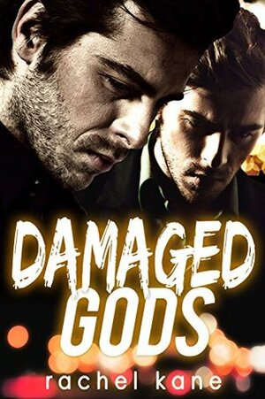 Damaged Gods by Rachel Kane