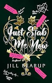 Just Stab Me Now by Jill Bearup
