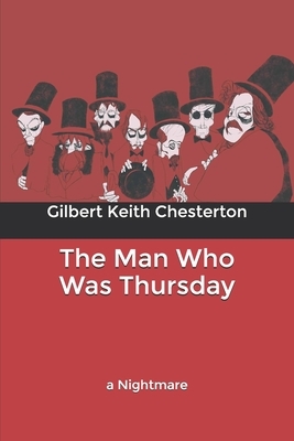 The Man Who Was Thursday: a Nightmare by G.K. Chesterton