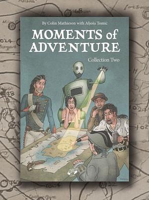 Moments of Adventure by Aljoša Tomić, Colin Mathieson