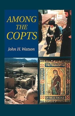 Among the Copts by John H. Watson