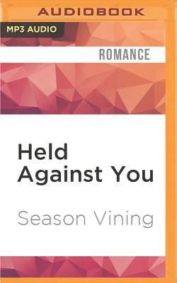 Held Against You by Season Vining