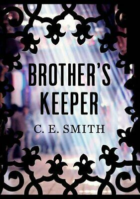 Brother's Keeper by C.E. Smith