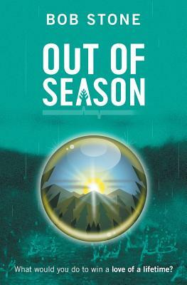 Out of Season by Bob Stone