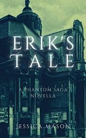 Erik's Tale by Jessica Mason