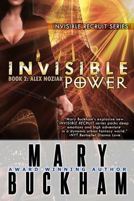 Invisible Power Book Two: Alex Noziak by Mary Buckham