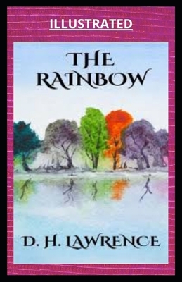 The Rainbow Illustrated by D. H. Lawrence