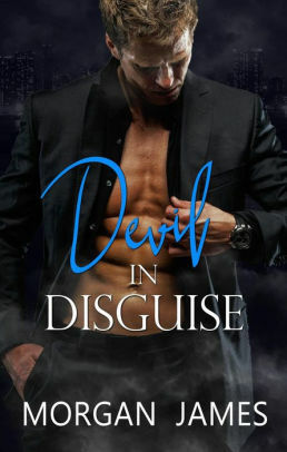 Devil in Disguise by Morgan James