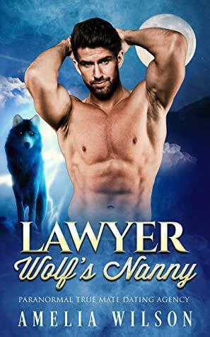 Lawyer Wolf's Nanny by Amelia Wilson