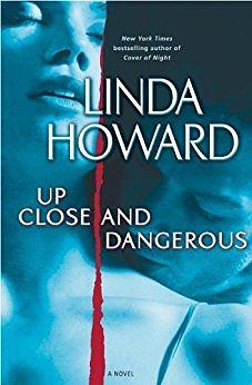 Up Close and Dangerous by Linda Howard