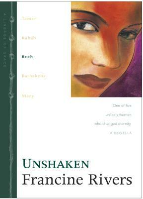 Unshaken: Ruth by Francine Rivers