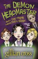 The Demon Headmaster & the Prime Minister's Brain by Gillian Cross