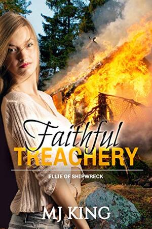 Faithful Treachery by M.J. King