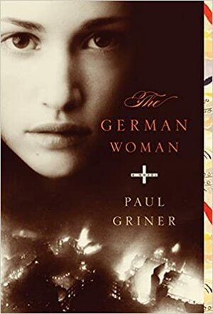 The German Woman by Paul Griner