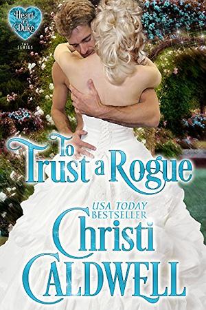 To Trust a Rogue by Christi Caldwell