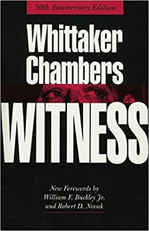 Witness by Whittaker Chambers