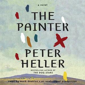 The Painter by Peter Heller