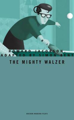 The Mighty Walzer by Howard Jacobson