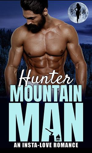 Hunter The Mountain Man by Raven Moon