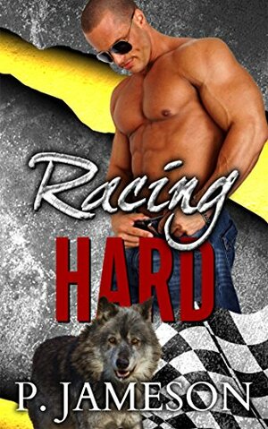Racing Hard by P. Jameson