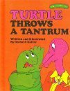 Turtle Throws a Tantrum by Richard Hefter